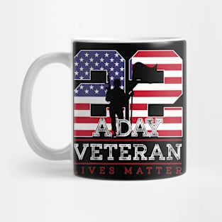 22 A Day Veteran Lives Matter Veterans Day Mug